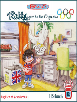 cover image of Robby goes to the Olympics--Play & Say--Englisch ab Grundschule, Band 2 (Ungekürzt)